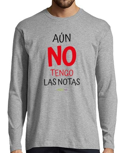 Camiseta Hombre Manga Larga Camiseta manga larga para profesor - Aún no tengo las notas laTostadora - latostadora.com - Modalova