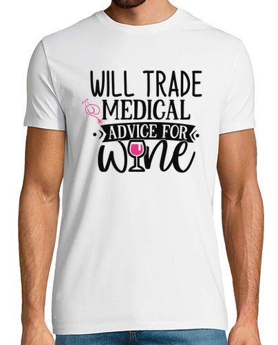 Camiseta Will Trade Medical Advice For Wine - latostadora.com - Modalova