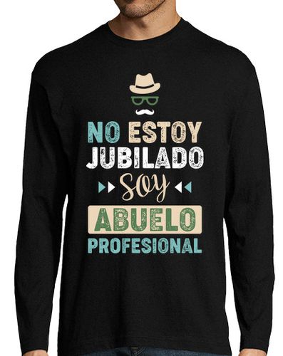 Camiseta Hombre Manga Larga No Estoy Jubilado, Soy Abuelo Profesion laTostadora - latostadora.com - Modalova