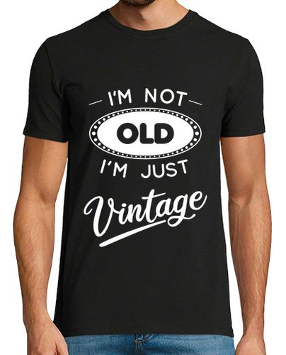 Camiseta I am not old - I am just vintage - latostadora.com - Modalova