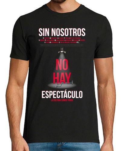 Camiseta SIN NOSOTROS NO HAY ESPECTÁCULO Diseño - latostadora.com - Modalova