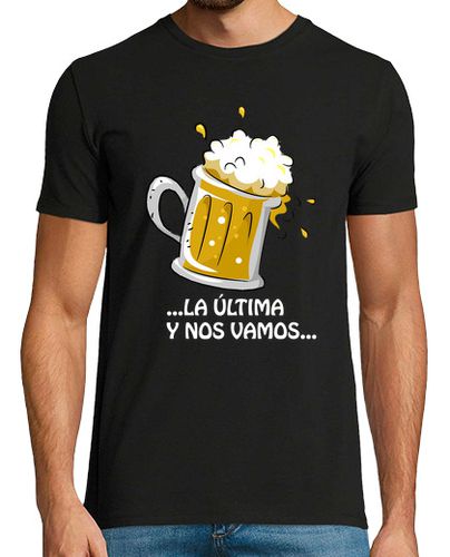 Camiseta LA ÚLTIMA CERVEZA Y NOS VAMOS - latostadora.com - Modalova