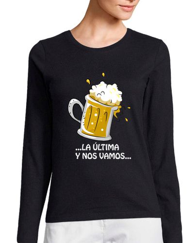 Camiseta Mujer Manga Larga LA ÚLTIMA CERVEZA Y NOS VAMOS laTostadora - latostadora.com - Modalova