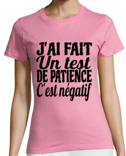 Camiseta mujer hice una prueba de paciencia, es negativa - latostadora.com - Modalova
