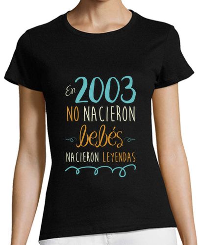 Camiseta Mujer Manga Corta En 2003 No Nacieron Bebés, Nacieron Leyendas laTostadora - latostadora.com - Modalova