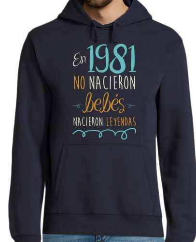 Sudadera Con Capucha Para Hombre En 1981 No Nacieron Bebés, Nacieron Ley laTostadora - latostadora.com - Modalova