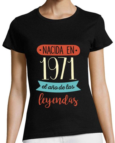 Camiseta Mujer Manga Corta Nacida en 1971, el Año de las Leyendas laTostadora - latostadora.com - Modalova