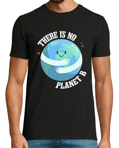 Camiseta Ecological Awareness Gift Idea There Is No Planet B - latostadora.com - Modalova