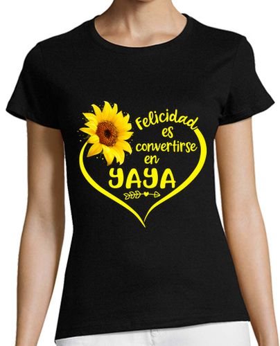 Camiseta mujer Convertise En Yaya Es La Felicidad Girasol Regalo Abuela Día De La Madre - latostadora.com - Modalova