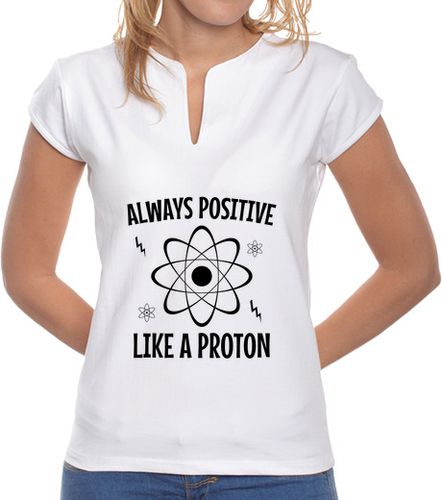 Camiseta mujer siempre positivo como un protón - latostadora.com - Modalova