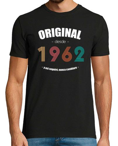 Camiseta Original desde 1962 - así seguiré - latostadora.com - Modalova