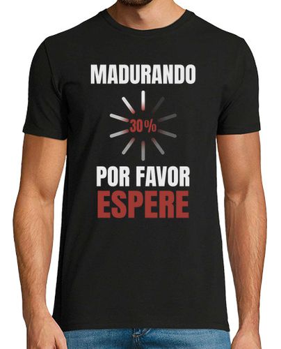 Camiseta 30 Años, Madurando por favor espere Hombre - latostadora.com - Modalova