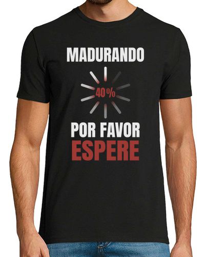 Camiseta Hombre Manga Corta 40 años, Madurando por favor espere Hombre laTostadora - latostadora.com - Modalova