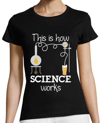 Camiseta mujer así es como funciona la ciencia cerveza - latostadora.com - Modalova
