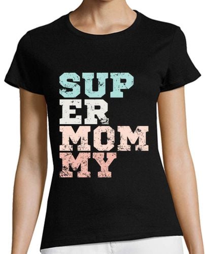 Camiseta Mujer Manga Corta super mamá regalo del día de la madre m laTostadora - latostadora.com - Modalova