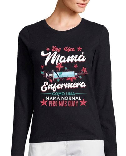 Camiseta Mujer Manga Larga Soy Una Mama Enfermera laTostadora - latostadora.com - Modalova