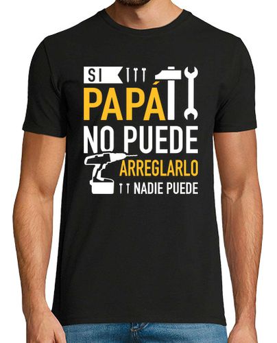 Camiseta si papá no puede arreglarlo nadie puede - latostadora.com - Modalova