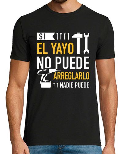 Camiseta si yayo no puede arreglarlo nadie puede - latostadora.com - Modalova