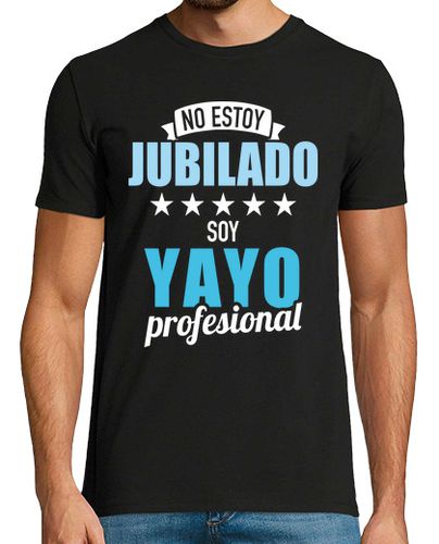 Camiseta Hombre Manga Corta no estoy jubilado soy yayo profesional laTostadora - latostadora.com - Modalova