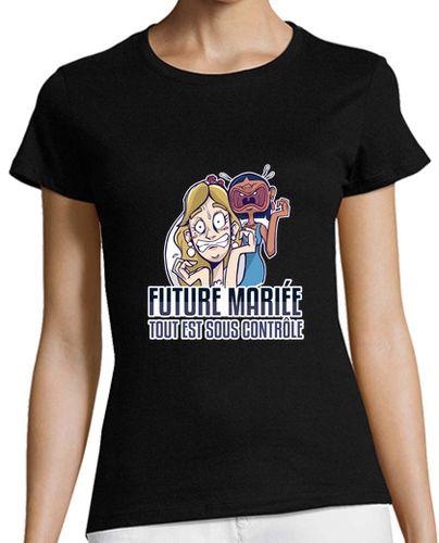 Camiseta Mujer Manga Corta bridetobe todo está bajo control humorístico despedida de soltera decir en frnch laTostadora - latostadora.com - Modalova