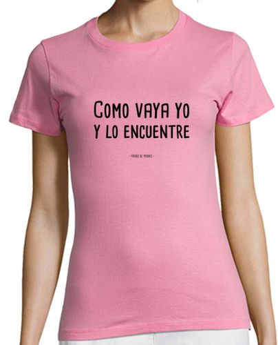 Camiseta Mujer Manga Corta Como vaya yo - Frases de Madres laTostadora - latostadora.com - Modalova