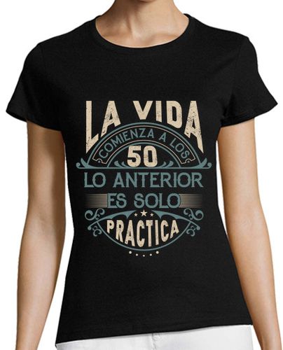 Camiseta mujer 50 Cumpleaños, la vida comienza a los 50 mujer - latostadora.com - Modalova