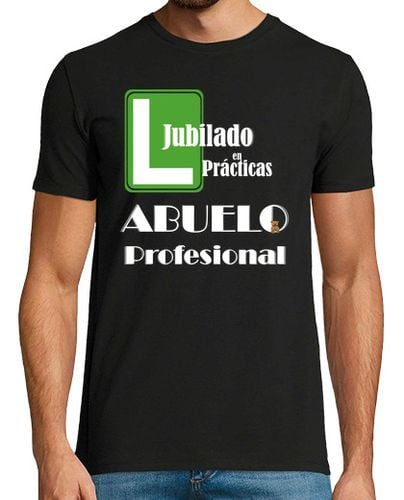 Camiseta Hombre Manga Corta L Jubilado en Prácticas Abuelo Profesio laTostadora - latostadora.com - Modalova