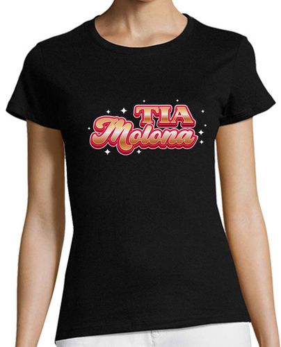 Camiseta mujer Tia Molona Regalo para tias - latostadora.com - Modalova