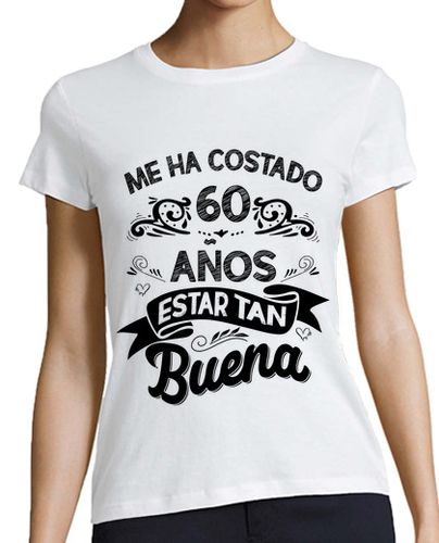 Camiseta mujer Cumpleaños 60 años. Y tan buena laTostadora - latostadora.com - Modalova