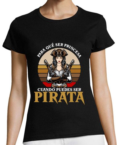 Camiseta mujer Ser Pirata No Princesa Reivindicativa Feminista Igualdad 8 Marzo - latostadora.com - Modalova