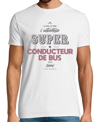 Camiseta Hombre Manga Corta el auténtico conductor de superbus laTostadora - latostadora.com - Modalova