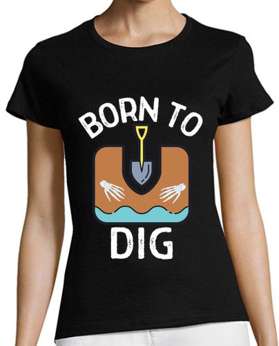 Camiseta mujer nacido para excavar arqueólogos arqueol - latostadora.com - Modalova