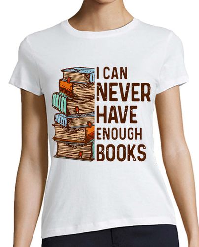 Camiseta mujer nunca puedo tener suficientes libros - latostadora.com - Modalova