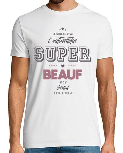 Camiseta el auténtico super beauf - latostadora.com - Modalova