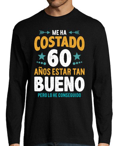 Camiseta Hombre Manga Larga Regalo 60 Años Estar Bueno Cumpleaños laTostadora - latostadora.com - Modalova