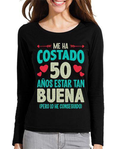 Camiseta mujer Regalo 50 Años Estar Buena Cumpleaños - latostadora.com - Modalova