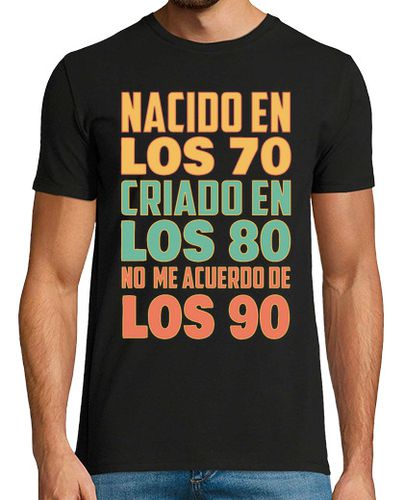 Camiseta Nacido 70 Criado 80 No Recuerdo 90 Vintage Humor Retro 80 - latostadora.com - Modalova