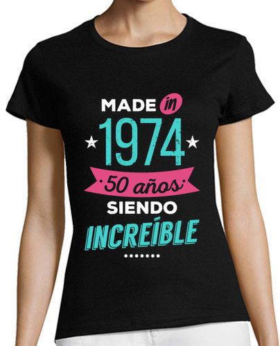 Camiseta Mujer Manga Corta Made in 1974, 50 Años Siendo Increíble laTostadora - latostadora.com - Modalova