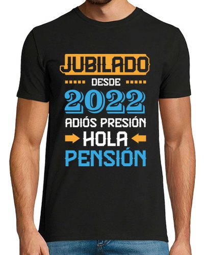 Camiseta Hombre Manga Corta Jubilado Desde 2022, Adiós Presión, Hola Pensión laTostadora - latostadora.com - Modalova