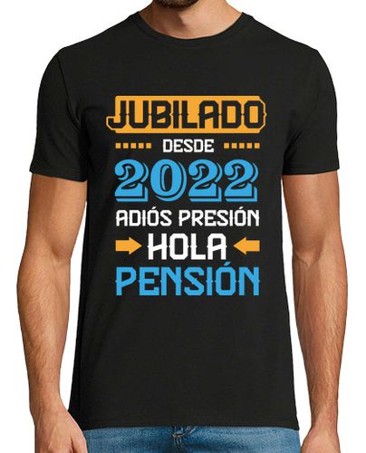 Camiseta Jubilado Desde 2022, Adiós Presión, Hola Pensión - latostadora.com - Modalova