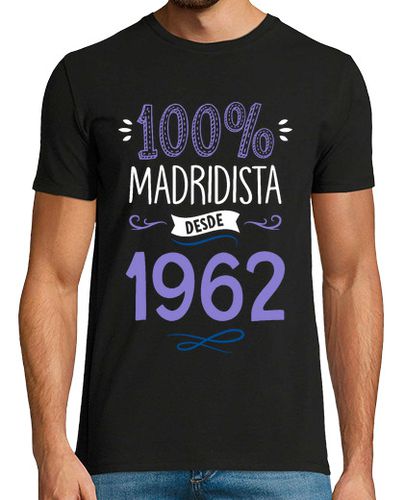 Camiseta 100 x 100 Madridista Desde 1962, 62 años - latostadora.com - Modalova