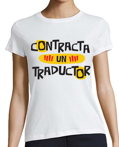 Camiseta mujer contracta un traductor - latostadora.com - Modalova