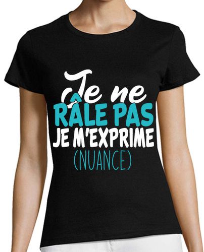 Camiseta mujer je ne rale pas je m exprime - latostadora.com - Modalova
