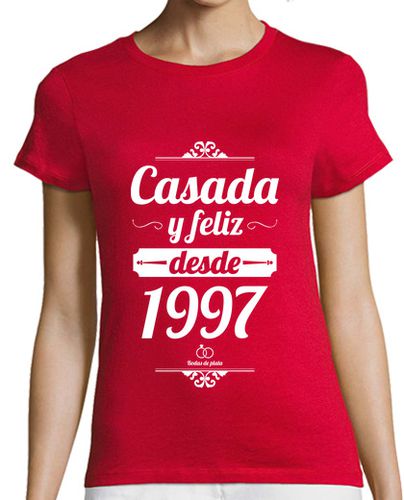 Camiseta mujer Casada y Feliz Desde 1997 - latostadora.com - Modalova