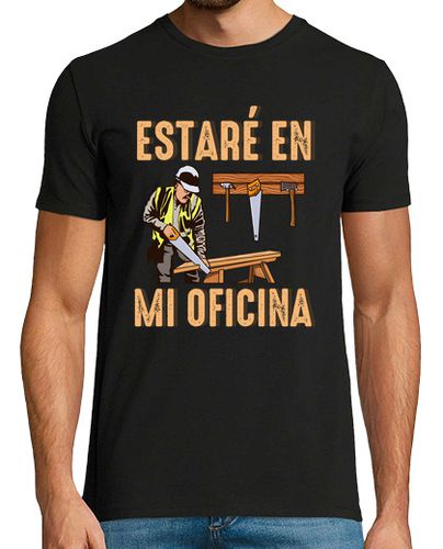 Camiseta Carpintero Oficina Carpintería - latostadora.com - Modalova