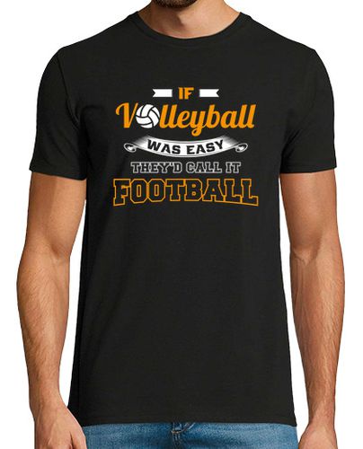 Camiseta si el voleibol fuera fácil, lo llamarían fútbol - latostadora.com - Modalova