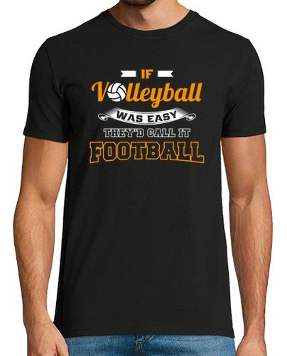 Camiseta si el voleibol fuera fácil, lo llamarían fútbol. laTostadora - latostadora.com - Modalova