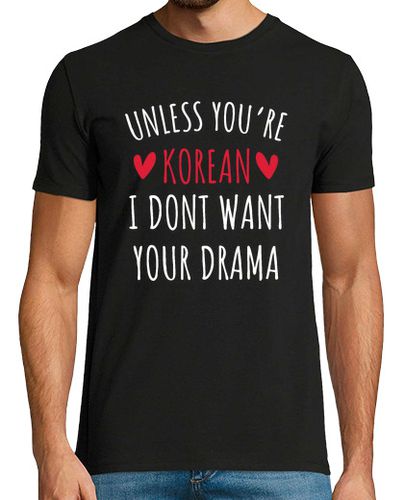 Camiseta a menos que seas coreano no quiero tu drama - latostadora.com - Modalova