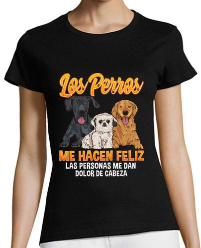 Camiseta mujer Los Perros Me Hacen Feliz Regalo Mascotas Animales Perro laTostadora - latostadora.com - Modalova