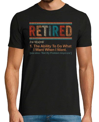 Camiseta camiseta jubilada definición jubilada la capacidad de hacer lo que quiero cuando quiero camiseta de - latostadora.com - Modalova